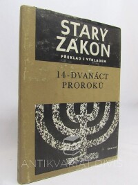 kolektiv, autorů, Starý zákon překlad s výkladem - Dvanáct proroků Ozeáš až Malachiáš, Nový překlad Písma svatého sv. 14, 1978