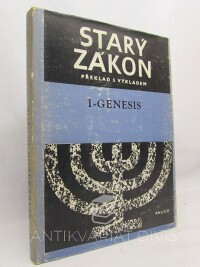 kolektiv, autorů, Starý zákon překlad s výkladem, sv. 1: První kniha Mojžíšova - Genesis, 1978