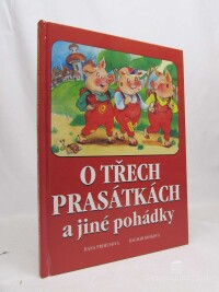 Primusová, Hana, O třech prasátkách a jiné pohádky, 2015