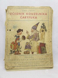 Zhoř, Antonín, Učedník kouzelníka Čaryfuka a ještě dvě veselé pohádky, 1946
