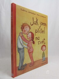 Janouchová, Kateřina, Jak jsem přišel na svět, 2004