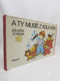 Lysková, Jolanta, A ty musíš z kola ven!, 1985