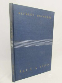 Bochořák, Klement, Žluč a víno, 1938