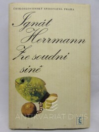 Herrmann, Ignát, Ze soudní síně, 1984
