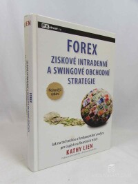 Lien, Kathy, Forex: Ziskové intradenní a swingové obchodní strategie, 2013