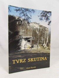 Horák, Aleš, Tvrz Skutina, 2001