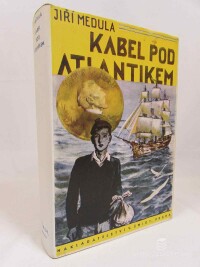 Medula, Jiří, Kabel pod Atlantikem, 1948