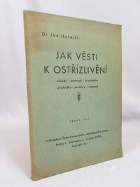 Hořejší, Jan, Jak vésti k ostřízlivění, 1947