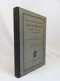 Horák, Bohuslav, Balcar, Antonín, Kameníček, František, Historicko-zeměpisný atlas školní starého, středního a nového věku, 0