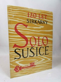 Frarták, Josef, 120 let sirkárny Solo Sušice, 1959