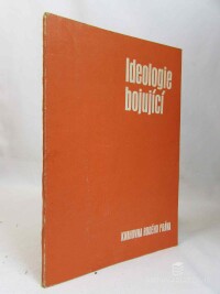 kolektiv, autorů, Ideologie bojující, 1974
