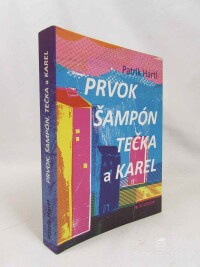 Hartl, Patrik, Prvok, Šampón, Tečka a Karel, 2015