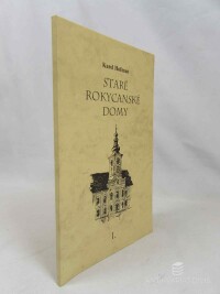 Hofman, Karel, Staré Rokycanské domy I., 2000