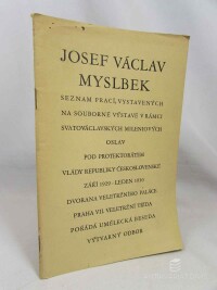 Myslbek, Josef Václav, Seznam prací, vystavených na souborné výstavě v rámci Svatováclavských mileniových oslav pod protektorátem vlády Republiky Československé září 1929 - leden 1930, 1930