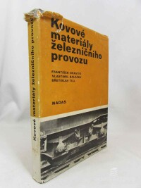 Deastík, František, Baláček, Vlastimil, Till, Břetislav, Kovové materiály železničního provozu, 1979
