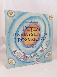 Farkašová, Kristýna, Dětem přemýšlivým i rozverným, 2020