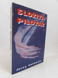 Gotowala, Jerzy, Složitá pilotáž: Taktika vzdušných bojů a bitev stíhacího letectva včera, dnes a zítra, 1996