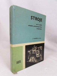 Tomášek, Jaroslav, Stroje pro 4. ročník středních průmyslových škol strojnických a pro nástavbové studium, 1968