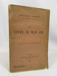 France, Anatole, Le Livre de Mon Ami, 1921