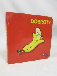 kolektiv, autorů, První slova: Dobroty, 0