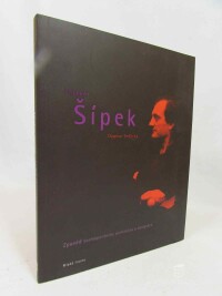 Sedlická, Dagmar, Fenomén Šípek: Zpověď kosmopolitního architekta a designéra, 2008