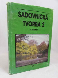 Wagner, Bohdan, Sadovnícká tvorba 2, 1990