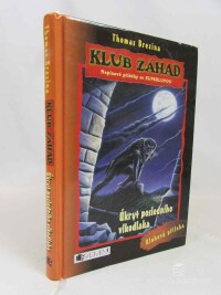 Brezina, Thomas, Úkryt posledního vlkodlaka, 2008
