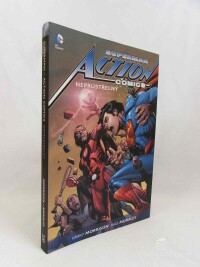 Morrison, Grant, Fisch, Sholly, Landis, Max, Superman Action Comics, kniha druhá: Neprůstřelný, 2013