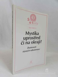 kolektiv, autorů, Mystika uprostřed či na okraji? Zkušenosti různých náboženství, 2011