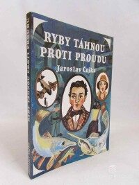 Čejka, Jaroslav, Ryby táhnou proti proudu, 1992