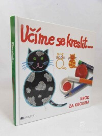 Gibson, Ray, Krok za krokem: Učíme se kreslit zvířátka, 2013