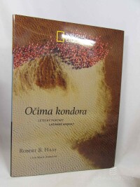 Haas, Robert H., Aranaová, Marie, Očima kondora: Letecký portrét latinské Ameriky, 2007