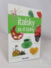 Chiodelli, Alessandra, Italsky za 4 týdny: Intenzivní kurz pro začátečníky a mírně pokročilé A1-A2, 2017
