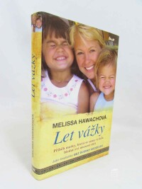 Hawachová, Melissa, Let vážky: Příběh matky, která se sama vydala hledat své unesené děti, 2010