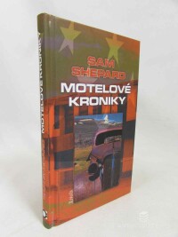 Shepard, Sam, Motelové kroniky, 2009