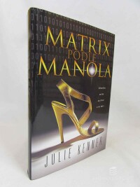 Kenner, Julie, Matrix podle Manola, 2008