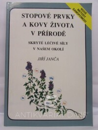 Janča, Jiří, Stopové prvky a kovy života v přírodě, 1993