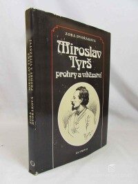 Dvořáková, Zora, Miroslav Tyrš - Prohry a vítězství, 1989