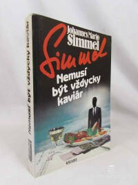 Simmel, Johannes Mario, Nemusí být vždycky kaviár, 1991
