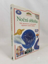 Stottová, Carole, Noční obloha: Jak pozorovat a porozumět tajemství noční oblohy, 2001