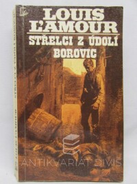 L'Amour, Louis, Střelci z Údolí borovic, 1992