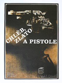 anonym, , Chléb, zlato a pistole, 1981