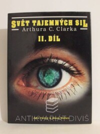 Welfare, Simon, Fairley, John, Svět tajemných sil Arthura C. Clarka, II. díl, 1995