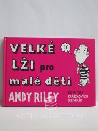 Riley, Andy, Velké lži pro malé děti, 2012