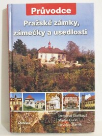 Staněk, Jaroslav, Staňková, Jaroslava, Hurin, Martin, Pražské zámky, zámečky a usedlosti - Průvodce, 2008