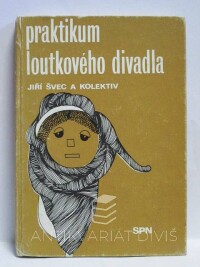 Švec, Jiří, Praktikum loutkového divadla, 1978