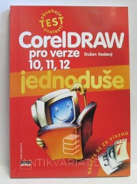 Kadavý, Dušan, CorelDraw pro verze 10, 11, 12 jednoduše, 2005