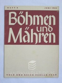 kolektiv, autorů, Böhmen und Mähren, Heft 6, Juni 1942, 1942