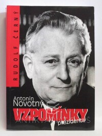 Černý, Rudolf, Antonín Novotný - Vzpomínky prezidenta, 2008