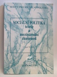 Tomeš, Igor, Sociální politika - teorie a mezinárodní zkušenost, 2001